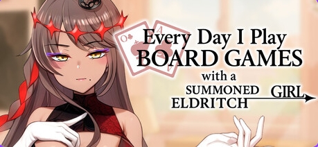 [PC/官中步兵版/日式SLG] 每天都跟召唤出的克苏鲁少女玩桌游 Everyday I Play Board Games with a Summoned Eldritch Girl 官中步兵版+日式SLG [510M]