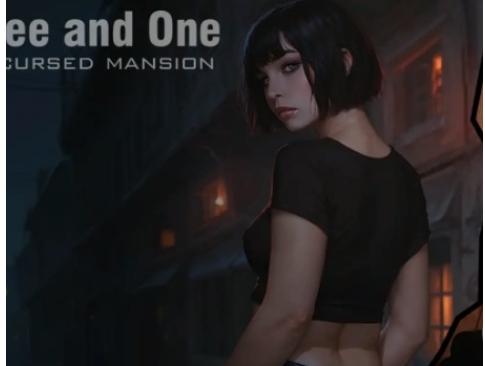 【PC/安卓/AI汉化/欧美/3D/SLG游戏/4.05G】三与一：诅咒庄园 (Three and One: The Cursed Mansion) Ver0.27 AI汉化版 PC+安卓+欧美3DSLG游戏+4.05G