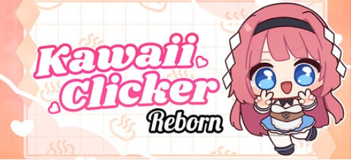 【PC/官中/休闲/SLG游戏/900M】萌系点击者 （Kawaii Clicker Reborn） 官中版+休闲SLG游戏+900M