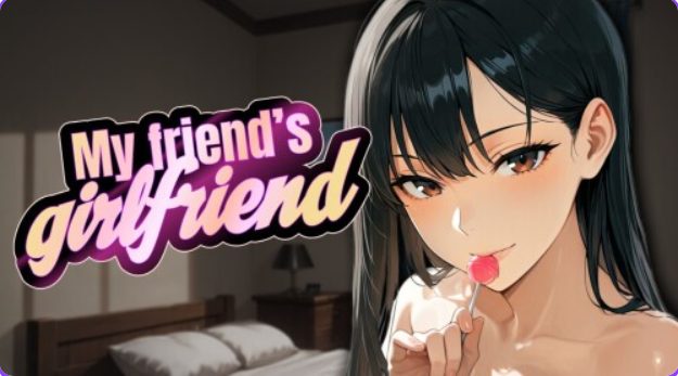 【PC/官中/冒险/SLG游戏/2.23G】 我朋友的女朋友 (My Friend’s Girlfriend) 官中步兵+冒险SLG游戏+2.23G